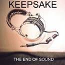 Keepsake : The End Of Sound